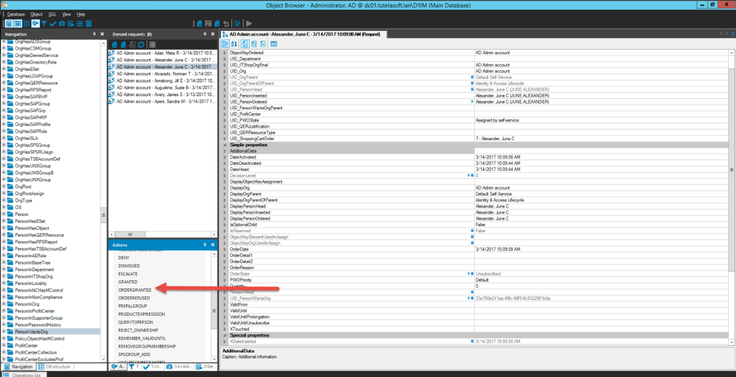 Object Browser - Administrator, AD @ dcC1 (Vain Database: Qbied gat ion 50 L X OrgHasCSMGrmp Org OrgHzsESet OrgHasLOAPGroup OrgHuQERRum OrgHasRFSRewt OrgHasSåPGroup orgHBss,LPRde OrgHÆSLA orgHBsspsGroup OrgHasSPSRL_Asgr OrgHasUNSGroup orgHesUNs.Grc.,v8 OrgHasUNXGrcup OrgRoot O TTY* PæOn PersonHasESet PersonHasOERResource R PSRepyt PersonHasTS8LccountDef PersonInBsseTree nDepartæt PersonInITShcoOrg PersonInNCHBsMCcntroI PersonlnOrg ProfitCenterCdIectim requests AD Admin AD econ -Aex&+r.Junec-3.'W2017 AD Admin - T - AD Admin J' 10 . AD Admin SCCOu-t AD - W - 14/2017 DISMISSED ESCALATE GRANTED ORDERGRANTED ORDERREFUSED PREFILLCRCOP PRomJCTEXPlREssoor. REMOvEGRcuPMEM8ERSHlP spsGRoup_goo h AD COjectGyOrdered UIO_Oeoattrnent u10_l t' •JID.Org JC.Org u I O _Chg P P&-ert uvo_ UIO Vila—tog U10_Pmftcerter UlO_PWOSt8e •JID_ Q R Type Uto Sl-op p in g n Level OsplayOro C.lay@gParent I-By P DsoIayPerscn Ir,sstt ed Dsplay F emorGde-ed Céject Gy ent LIS ed Object Oyo Lkedln ai2 CO Re—on 00 State Val CFrom ValdLRil XTO AD AD accord AD Ann Cé3_n Sef a e-ttty LifE•æe C (JUN E ALEXANDER) C (JUNE ALEXANDER) 3/14/2017 AM 371.1,2017 AM 3/102017 AN 10-tity Am Lifeße One C a False 10.0508 Lhs ubscnbed a 23a7cce2f1"45c8ff56cS322S01bEa 